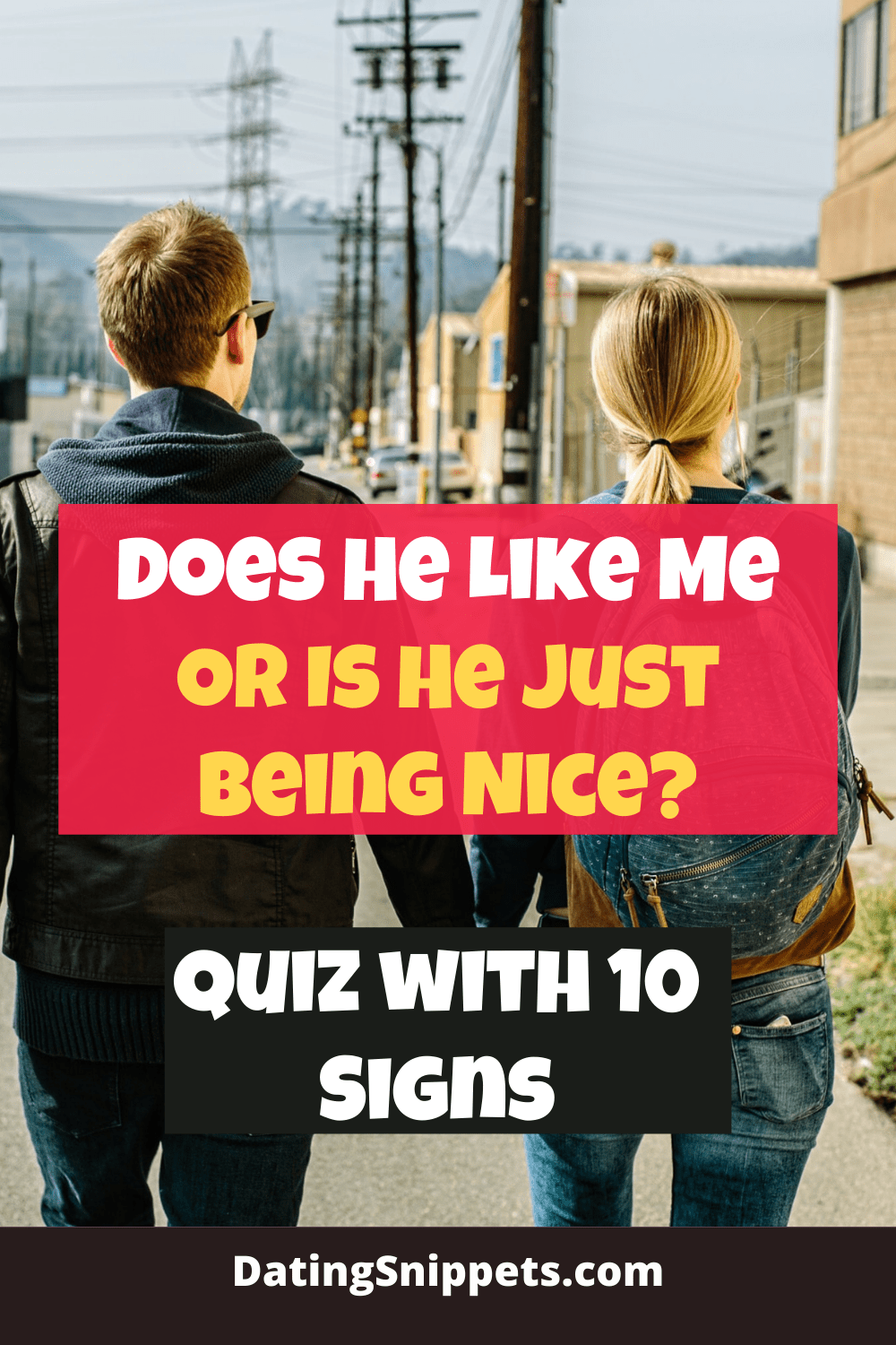 Does He Like Me or Is He Just Being Nice? By Dating Snippets